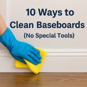 how to clean baseboards