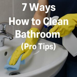 how to clean bathroom